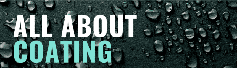 All About Coating Part 3